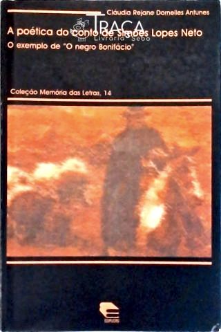 A Poética do Conto de Simões Lopes Neto - o Exemplo de o Negro Bonifácio