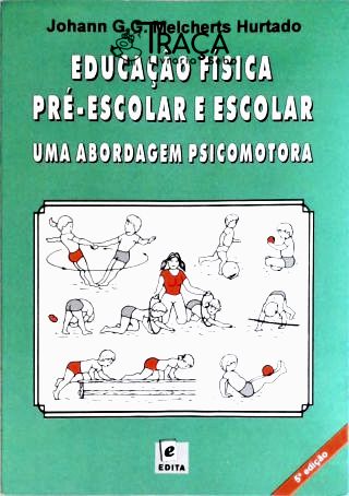 Educação Física Pré-escolar e Escolar