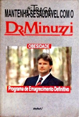 Mantenha-se Saudável com o Dr. Minuzzi