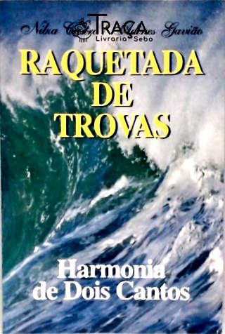 Raquetada de Trovas - Harmonia de Dois Cantos (Autografado)