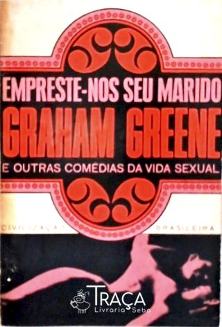 Empreste-nos Seu Marido e Outras Comédias da Vida Sexual