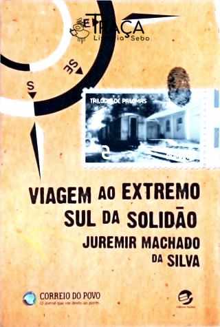 Viagem Ao Extremo Sul Da Solidão