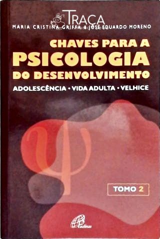 Chaves Para A Psicologia Do Desenvolvimento - Vol. 2