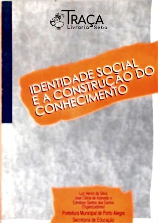 Identidade Social e a Construção do Conhecimento