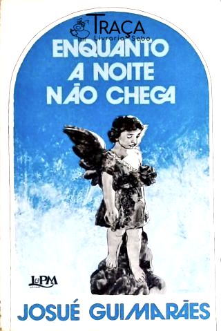 Enquanto a Noite Não Chega