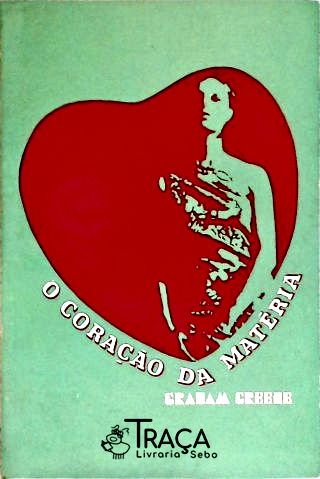 O Coração da Matéria