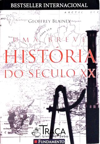 Uma Breve História do Século Xx
