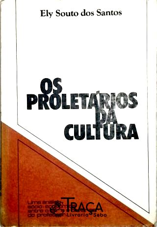 Os Proletários da Cultura