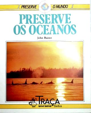 Preserve os Oceanos
