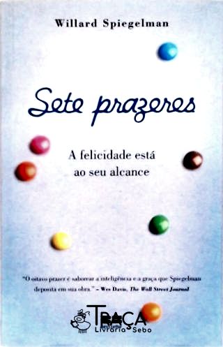 Sete Prazeres - Ensaios sobre a felicidade comum