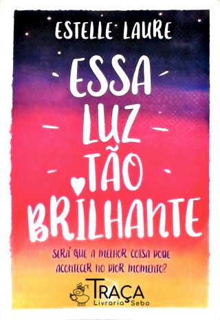 Essa Luz Tão Brilhante
