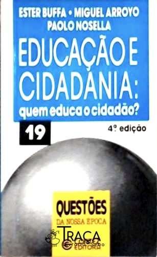 Educação e Cidadania: Quem Educa o Cidadão?