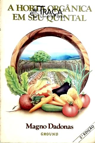 A horta organica em seu quintal