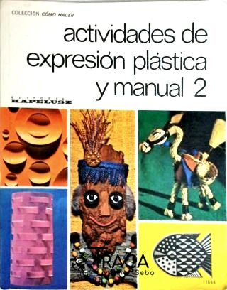 Actividades de Expresión Plástica Y Manual 2