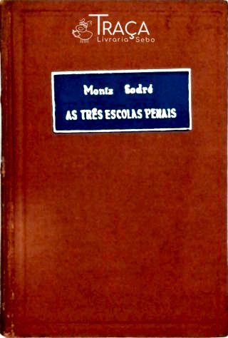 As Três Escolas Penais