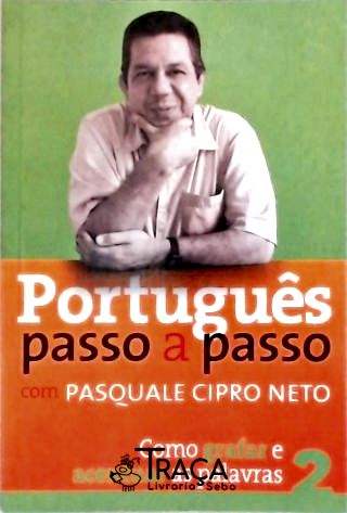 Português Passo a Passo com Pasquale Cipro Neto - Vol. 2