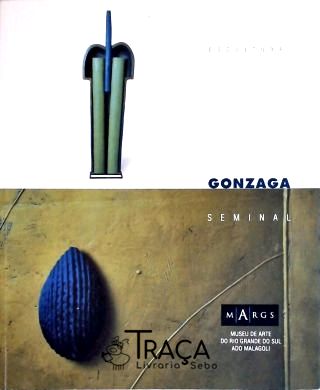 Escultura - Gonzaga Seminal