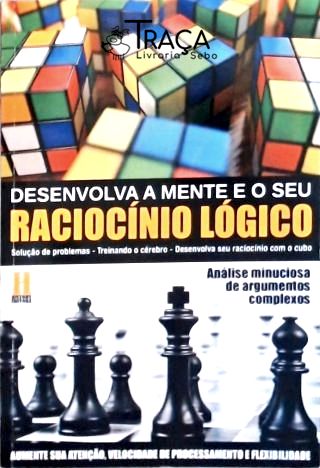 Desenvolva a Mente e o Seu Raciocínio Lógico