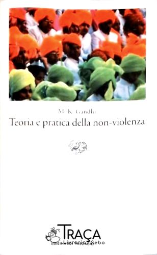 Teoria e Pratica Della Non-violenza