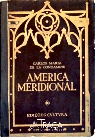 Relato Abreviado de Uma Viagem Pelo Interior da America Meridional