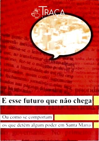 E Esse Futuro Que Não Chega