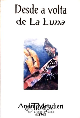 Desde a Volta de La Luna