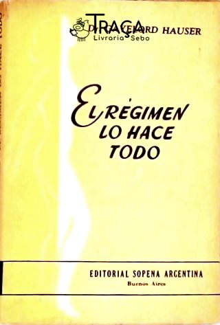 El Régimen Lo Hace Todo