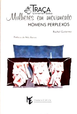 As Mulheres Em Movimento (autografado)