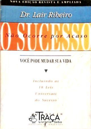 O Sucesso Não Ocorre por Acaso