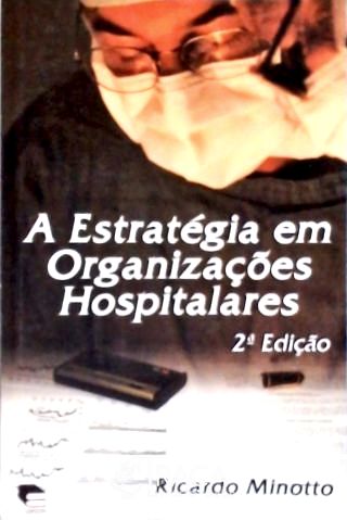 A Estratégia em Organizações Hospitalares