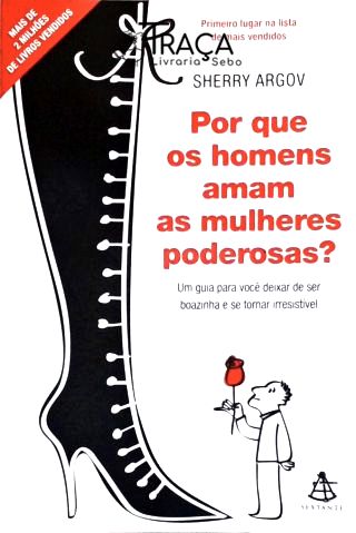 Por Que os Homens Amam as Mulheres Poderosas?