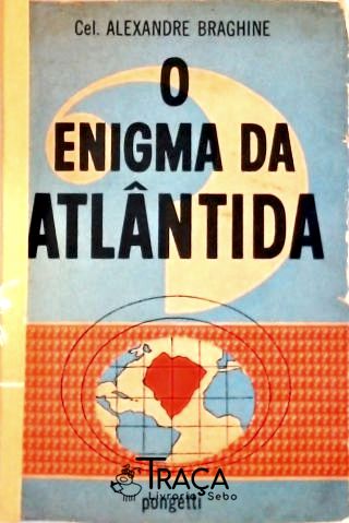 História Geral: Arqueologia. Civilizações Perdidas: Atlântida.