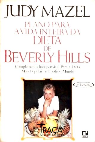 Plano para a Vida Inteira da Dieta de Beverly Hills
