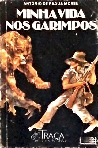 Minha Vida Nos Garimpos