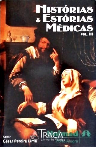 Histórias E Estórias Médicas - Vol. 3