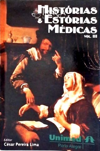 Histórias E Estórias Médicas - Vol. 3