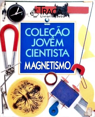 Jovem Cientista -Magnetismo