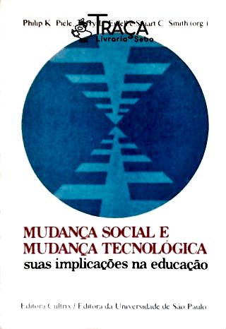 Mudança Social e Mudança Tecnológica