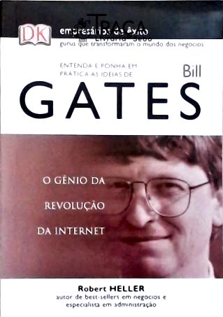 Entenda e Ponha em Prática as Idéias de Bill Gates