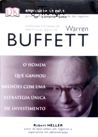 Entenda e Ponha Em Prática as Idéias de Warren Buffett