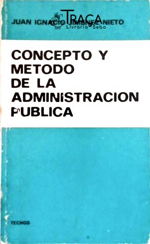 Concepto Y Metodo de La Administracion Publica