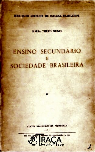 Ensino Secundário e Sociedade Brasileira