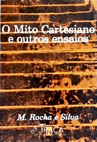 O Mito Cartesiano e Outros Ensaios