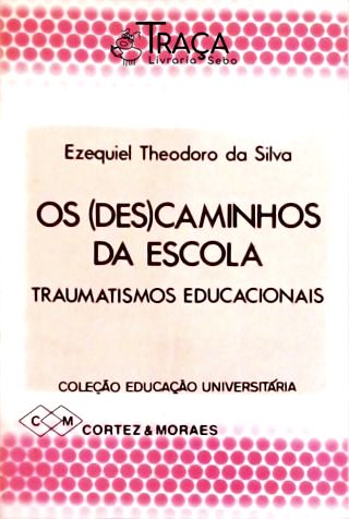 Os (des)caminhos da Escola