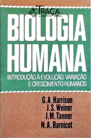 Biologia Humana - Introdução à Evolução, Variação e Crescimento Humanos