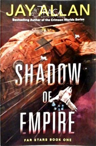 Shadow Of Empire Far Stars Book One