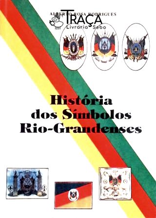 História dos Símbolos Rio-grandenses