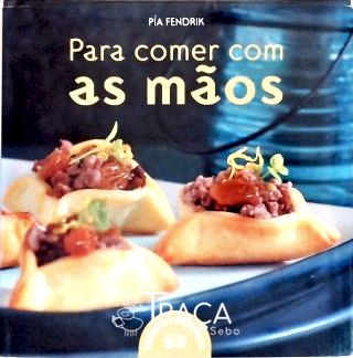 Para Comer Com As Mãos