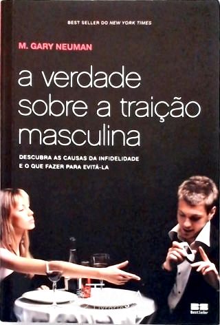 A Verdade Sobre a Traição Masculina