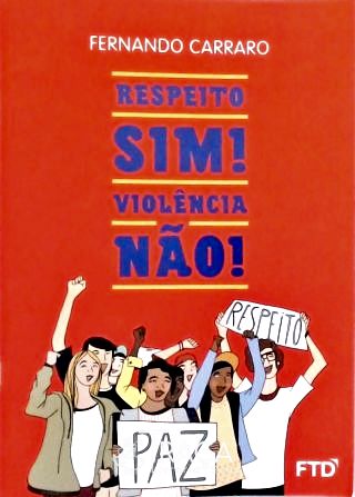 Respeito Sim! Violência Não!
